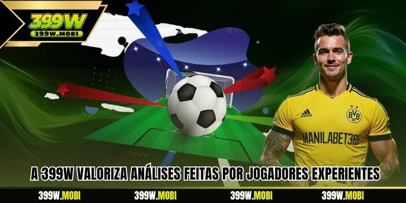 A 399W valoriza análises feitas por jogadores experientes