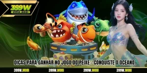 Dicas Para Ganhar No Jogo Do Peixe – Conquiste O Oceano