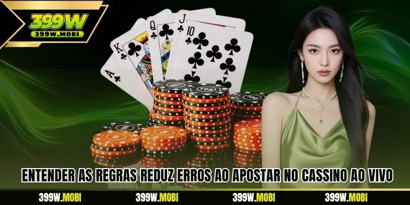 Entender as regras reduz erros ao apostar no Cassino ao Vivo