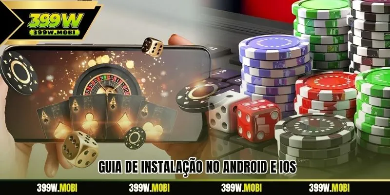 Guia de instalação no Android e iOS