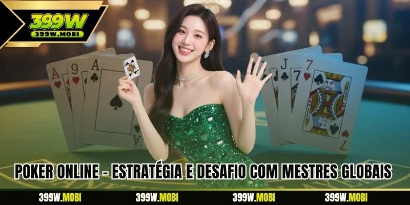 Poker Online - Estratégia E Desafio Com Mestres Globais
