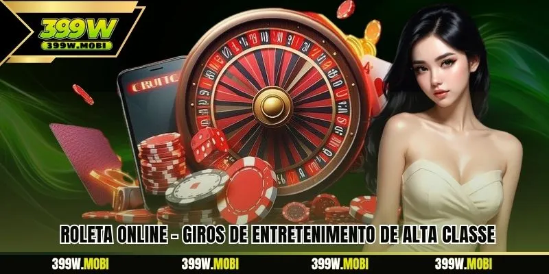 Roleta Online – Giros De Entretenimento De Alta Classe