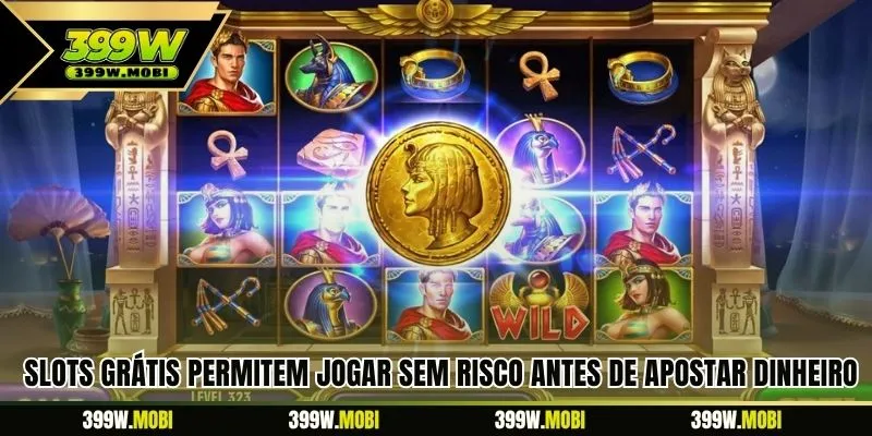 Slots Grátis permitem jogar sem risco antes de apostar dinheiro