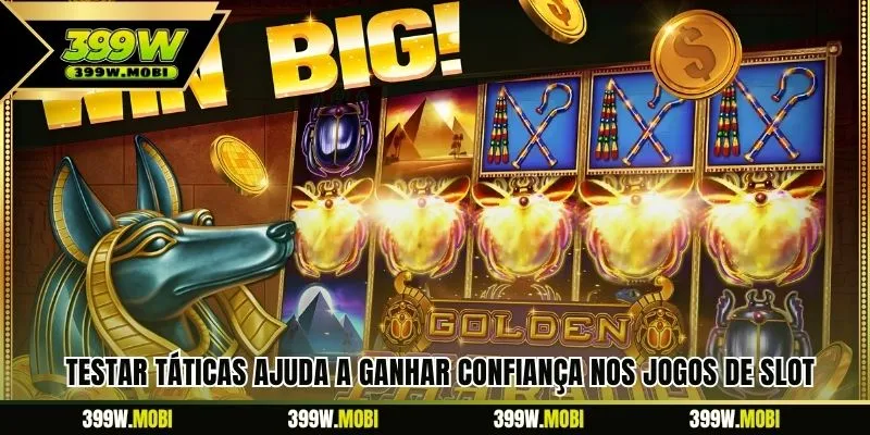 Testar táticas ajuda a ganhar confiança nos jogos de slot